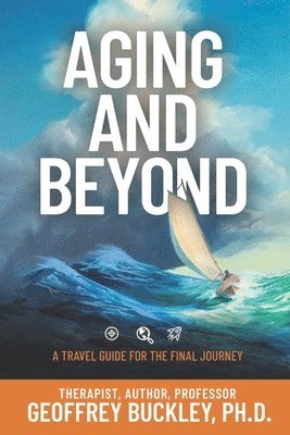 Geoffrey Buckley - Aging and Beyond, Häftad