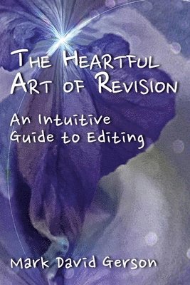 bokomslag The Heartful Art of Revision