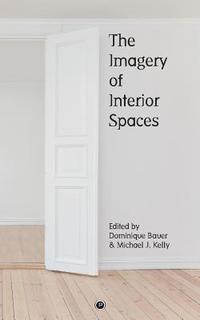 bokomslag The Imagery of Interior Spaces