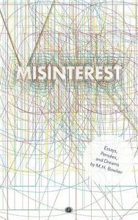 bokomslag Misinterest: Essays, Pensées, and Dreams