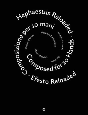bokomslag Hephaestus Reloaded / Efesto Reloaded: Composed for 10 Hands / Composizione per 10 mani