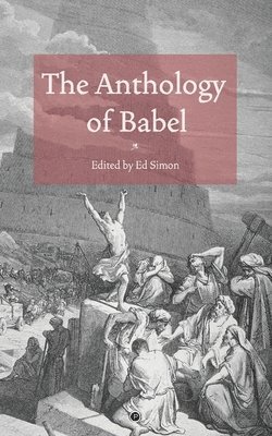Ed Simon - Anthology of Babel, Häftad