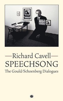 bokomslag Speechsong: The Gould/Schoenberg Dialogues