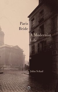 bokomslag Paris Bride: A Modernist Life