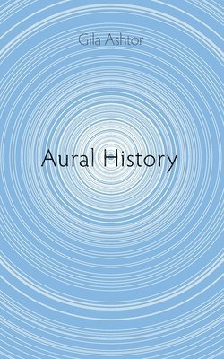 bokomslag Aural History