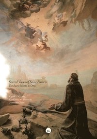 bokomslag Sacred Views of Saint Francis: The Sacro Monte di Orta
