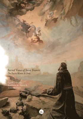 Sacred Views of Saint Francis: The Sacro Monte di Orta 1