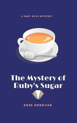 Mystery of Ruby's Sugar