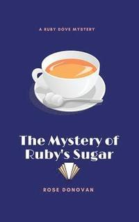 bokomslag The Mystery of Ruby's Sugar (Large Print)