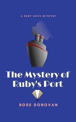 Rose Donovan - Mystery of Ruby's Port (Large Print), Inbunden