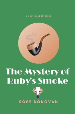 bokomslag The Mystery of Ruby's Smoke