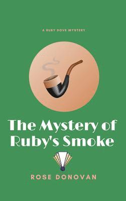 The Mystery of Ruby's Smoke 1