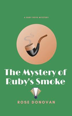 bokomslag The Mystery of Ruby's Smoke (Large Print)