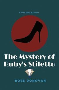 bokomslag The Mystery of Ruby's Stiletto (Large Print)