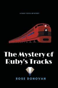 bokomslag The Mystery of Ruby's Tracks (Large Print)
