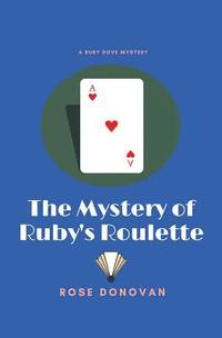 bokomslag The Mystery of Ruby's Roulette
