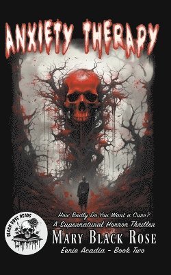Black Rose Reads, Mary Black Rose - Anxiety Therapy, Häftad