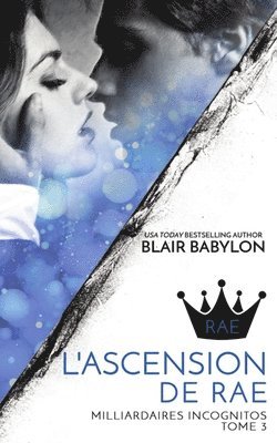 bokomslag Milliardaires Incognitos 3: L'ascension de Rae, Tome 3