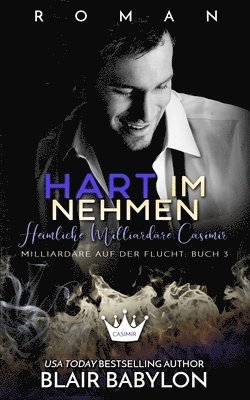 Blair Babylon - Hart im Nehmen: Heimliche Milliardäre: Casimir, Häftad