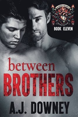 A J Downey - Between Brothers, Häftad