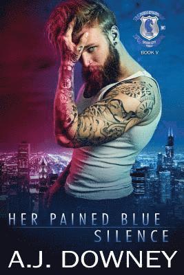 A. J. Downey - Her Pained Blue Silence: Indigo Knights MC Book V, Häftad