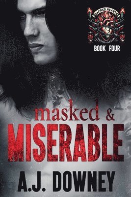 A J Downey - Masked & Miserable, Häftad