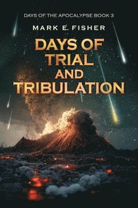 bokomslag Days of Trial and Tribulation