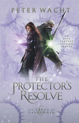 Peter Wacht - Protector's Resolve, Häftad