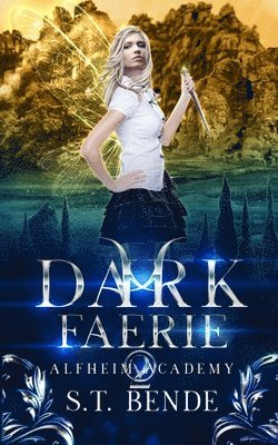 bokomslag Dark Faerie: Alfheim Academy: Book Two