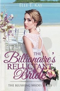 bokomslag The Billionaire's Reluctant Bride