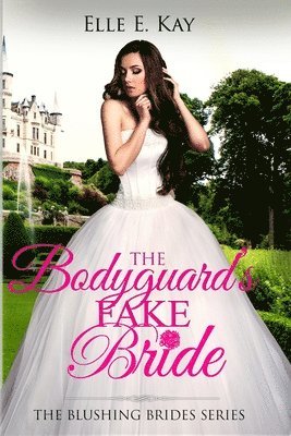 bokomslag The Bodyguard's Fake Bride