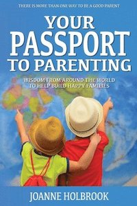 bokomslag Your Passport To Parenting