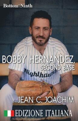 Bobby Hernandez, Second Base (Edizione Italiana) 1
