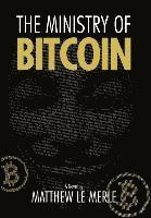 Matthew Le Merle - Ministry of Bitcoin, Inbunden