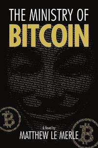 bokomslag The Ministry of Bitcoin