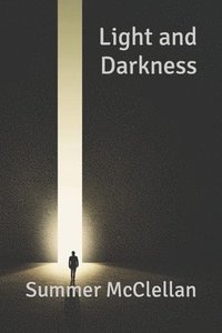 bokomslag Light and Darkness