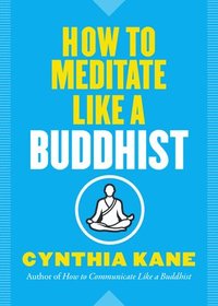bokomslag How to Meditate Like a Buddhist