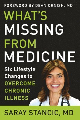 Saray Stancic, Saray (Saray Stancic) Stancic - What'S Missing from Medicine, Inbunden
