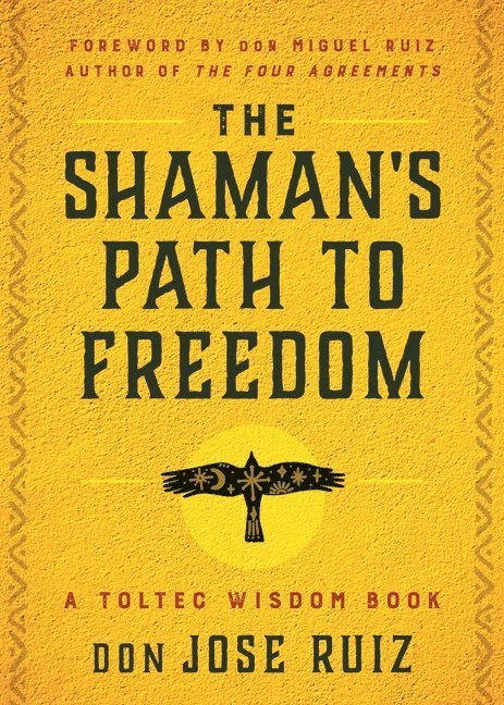 The Shaman's Path to Freedom 1