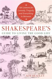 bokomslag Shakespeare'S Guide to Living the Good Life