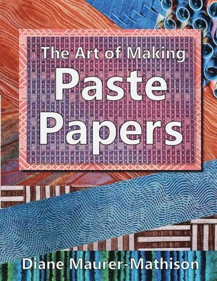 The Art of Making Paste Papers 1