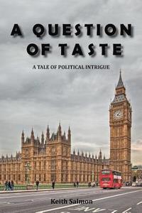 bokomslag A Question of Taste: A Tale of Political Intrigue