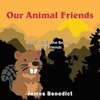 bokomslag Our Animal Friends: Book 3 Gavin the Beaver - New Friends