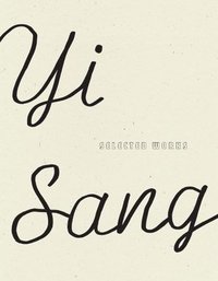 bokomslag Yi Sang: Selected Works