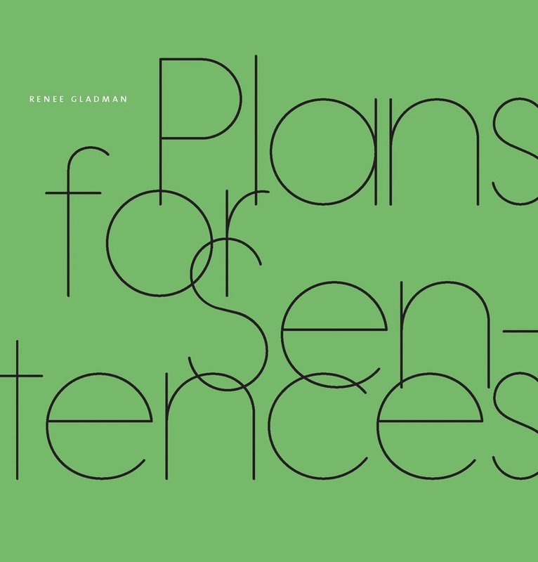 Renee Gladman, Gladman Renee - Plans for Sentences, Häftad