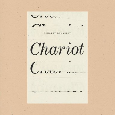 Timothy Donnelly - Chariot, Häftad