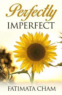 Fatimata Cham - Perfectly Imperfect, Häftad. Tillgänglighet: Lägg i varukorg