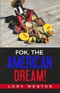 bokomslag Fok, The American Dream!