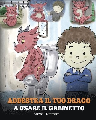 bokomslag Addestra il tuo drago a usare il gabinetto