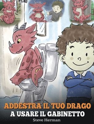 bokomslag Addestra il tuo drago a usare il gabinetto